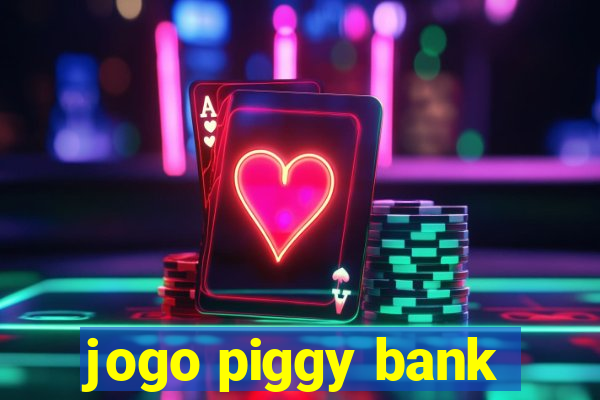 jogo piggy bank